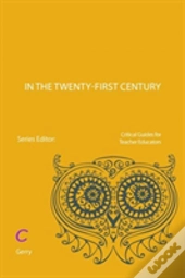 Teacher Educators In The Twenty-First Century