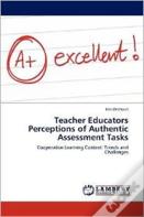 Teacher Educators Perceptions Of Authentic Assessment Tasks