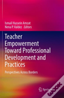 Teacher Empowerment Toward Professional Development And Practices