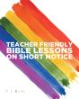 Teacher Friendly Bible Lessons On Short Notice - Preview