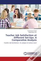 Teacher Job Satisfaction At Different Set-Ups