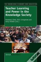 Teacher Learning And Power In The Knowledge Society