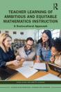 Teacher Learning Of Ambitious And Equitable Mathematics Instruction - Preview