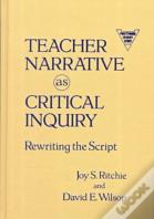Teacher Narrative As Critical Inquiry
