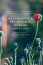 Teacher Quality, Professional Learning And Policy - Preview