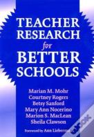 Teacher Research For Better Schools