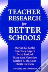 Teacher Research For Better Schools