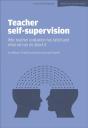 Teacher Self-Supervision: Why Teacher Evaluation Has Failed And What We Can Do About It - Preview