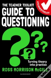Teacher Toolkit Guide To Questioning
