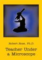 Teacher Under A Microscope - Preview