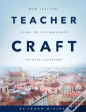 Capa do artigo Teachercraft: How Teachers Learn To Use Minecraft In Their Classrooms