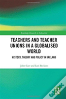 Teachers And Teacher Unions In A Globalised World