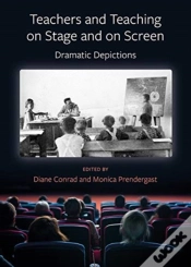 Capa do artigo Teachers And Teaching On Stage And On Screen - Dramatic Depictions