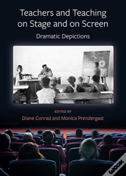Capa do artigo Teachers And Teaching On Stage And On Screen - Dramatic Depictions