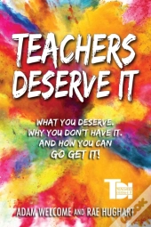 Teachers Deserve It