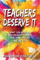 Teachers Deserve It