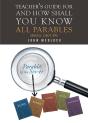 Teacher'S Guide For And How Shall You Know All Parables - Preview