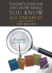 Teacher'S Guide For And How Shall You Know All Parables