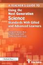 Teacher'S Guide To Using The Next Generation Science Standards With Gifted And Advanced Learners - Preview