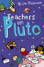Teachers On Pluto - Preview
