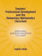 Teachers' Professional Development And The Elementary Mathematics Classroom - Preview