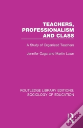 Teachers, Professionalism And Class