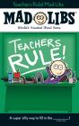 Teachers Rule! Mad Libs - Preview