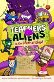 Teachers Vs Aliens Vs The Mothership!