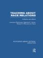 Teaching About Race Relations (Rle Edu J) - Preview
