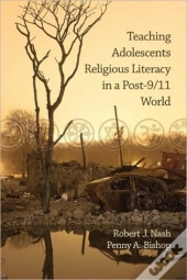 Teaching Adolescents Religious Literacy In A Post-9/11 World