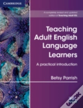 Teaching Adult English Language Learners: A Practical Introduction Paperback
