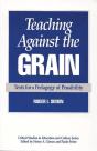 Teaching Against The Grain - Preview