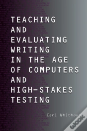 Capa do artigo Teaching And Evaluating Writing In The Age Of Computers And High-Stakes Testing