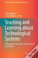 Teaching And Learning About Technological Systems
