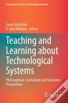 Teaching And Learning About Technological Systems