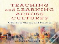 Teaching And Learning Across Cultures Â€“ A Guide To Theory And Practice