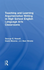 Teaching And Learning Argumentative Writing In High School English Language Arts Classrooms - Preview