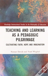 Teaching And Learning As A Pedagogic Pilgrimage