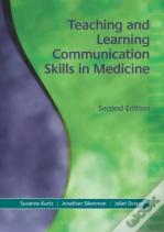 Teaching And Learning Communication Skills In Medicine