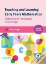 Teaching And Learning Early Years Mathematics