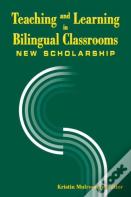 Teaching And Learning In Bilingual Classrooms