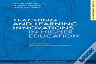 Teaching And Learning Innovations In Higher Education