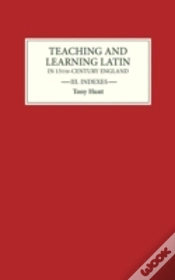 Capa do artigo Teaching And Learning Latin In Thirteenth Century England, Volume Three
