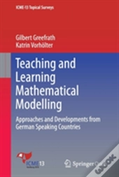 Teaching And Learning Mathematical Modelling