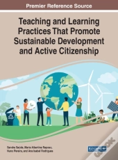 Teaching And Learning Practices That Promote Sustainable Development And Active Citizenship