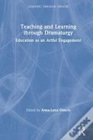 Teaching And Learning Through Dramaturgy