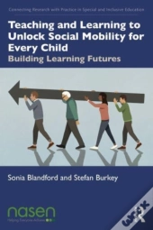 Teaching And Learning To Unlock Social Mobility For Every Child