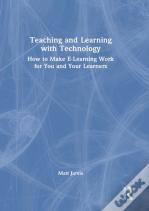 Teaching And Learning With Technology