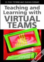 Teaching And Learning With Virtual Teams