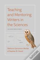Teaching And Mentoring Writers In The Sciences